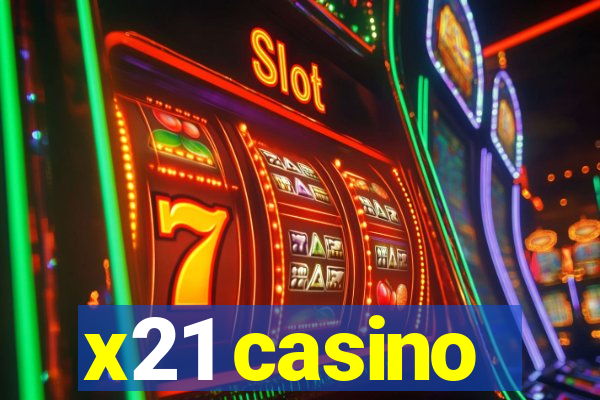 x21 casino