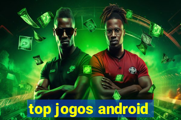 top jogos android