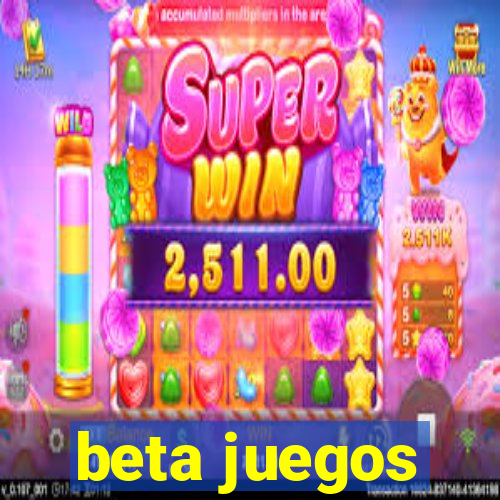 beta juegos