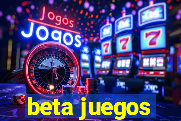 beta juegos