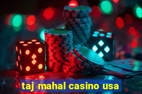 taj mahal casino usa