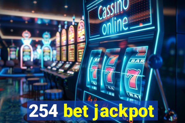 254 bet jackpot