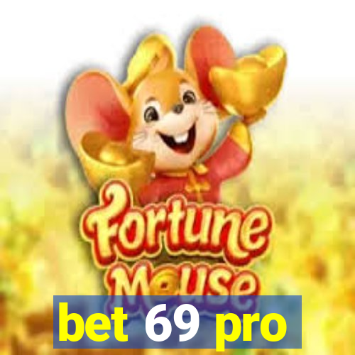 bet 69 pro