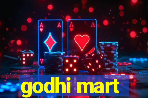 godhi mart