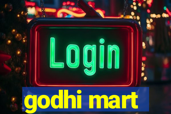 godhi mart