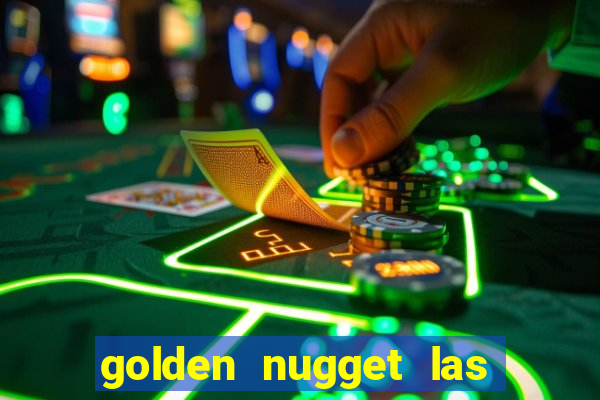 golden nugget las vegas hotel & casino