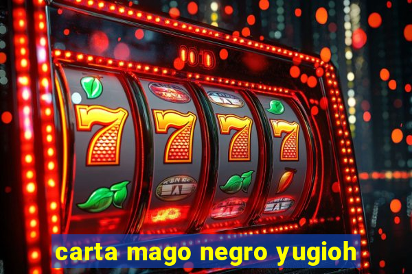 carta mago negro yugioh