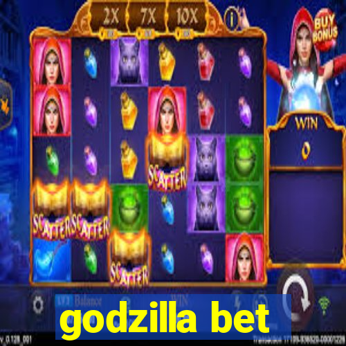 godzilla bet