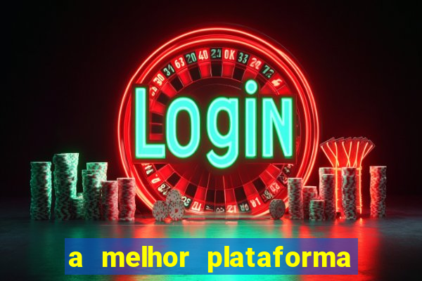 a melhor plataforma para jogar fortune tiger