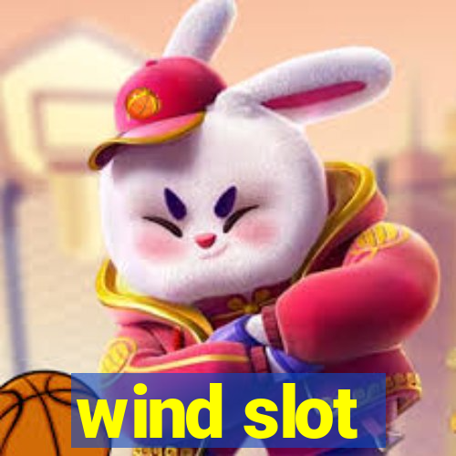 wind slot