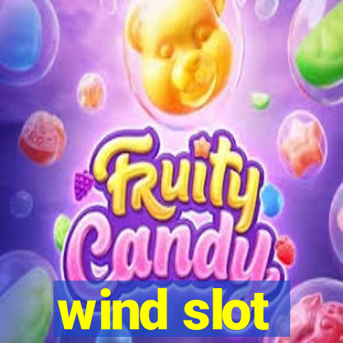 wind slot