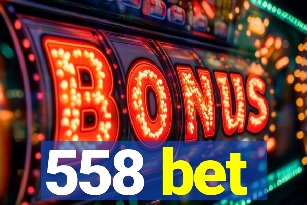 558 bet