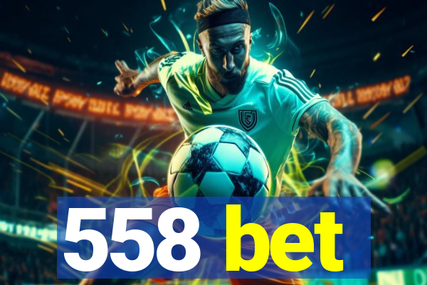 558 bet