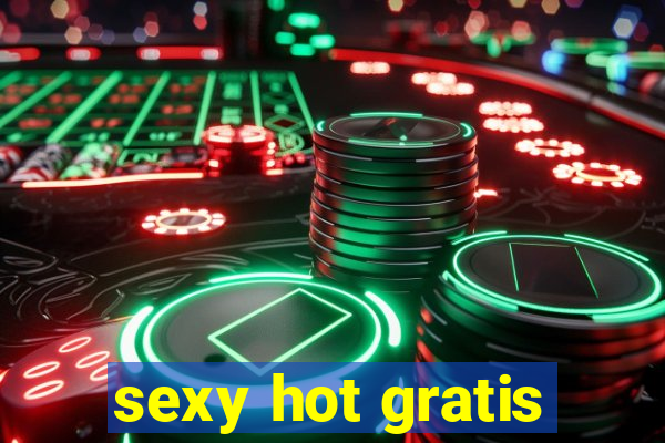 sexy hot gratis