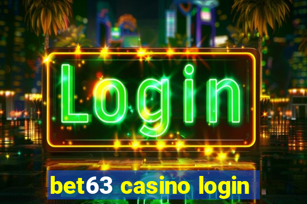 bet63 casino login