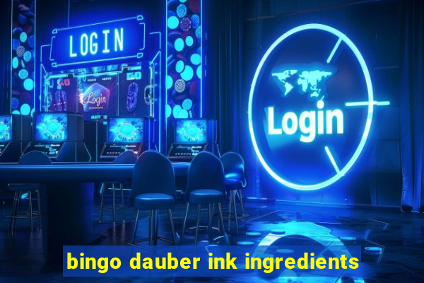 bingo dauber ink ingredients