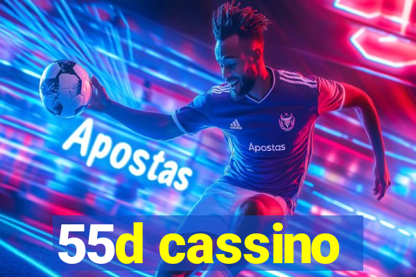 55d cassino