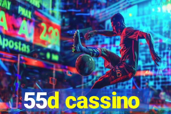 55d cassino