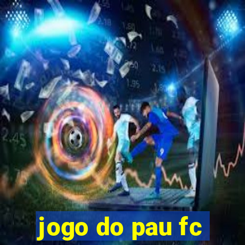 jogo do pau fc