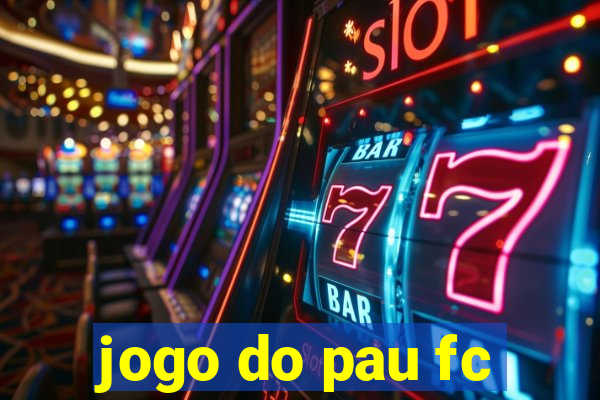 jogo do pau fc