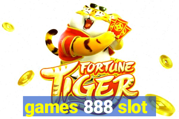 games 888 slot