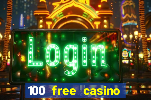 100 free casino slot games