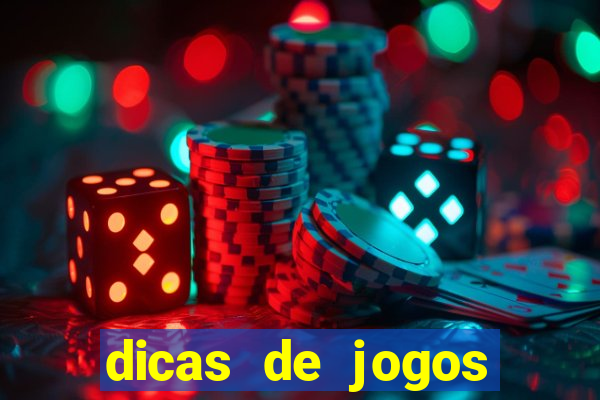 dicas de jogos para apostar hoje