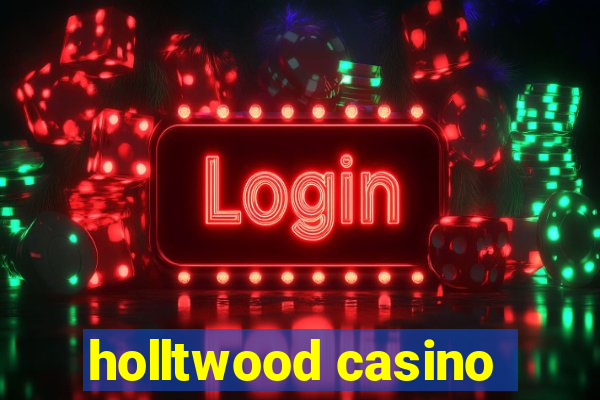 holltwood casino