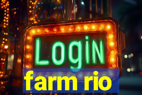 farm rio