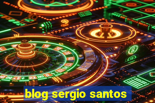 blog sergio santos