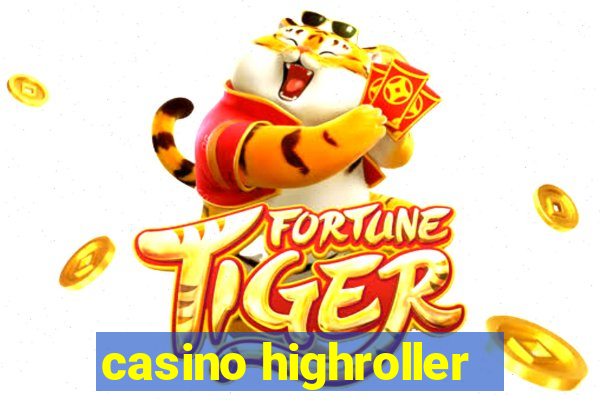 casino highroller