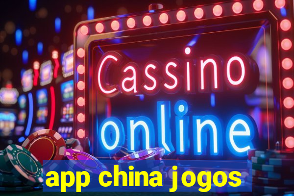 app china jogos