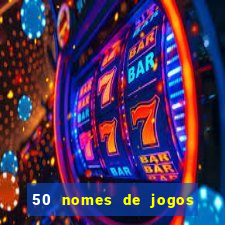 50 nomes de jogos com bola