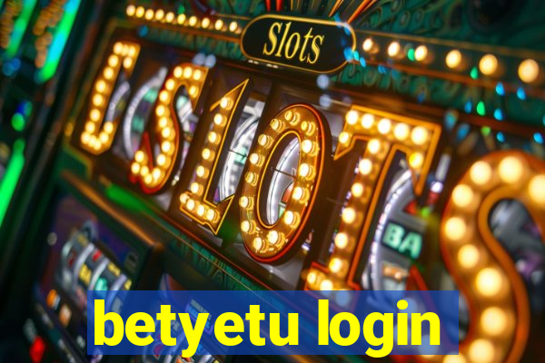 betyetu login