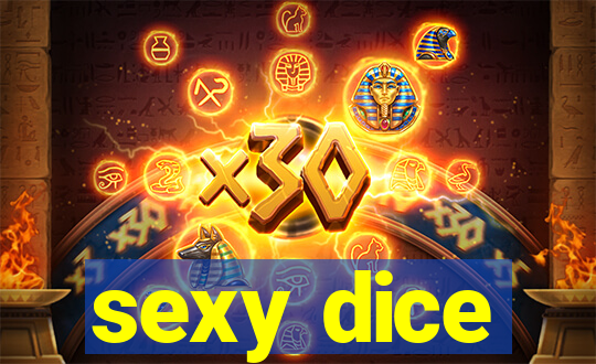 sexy dice