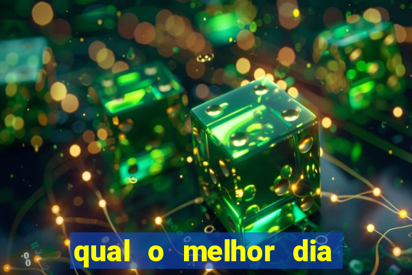 qual o melhor dia para jogar fortune tiger