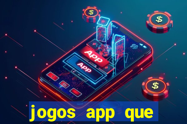 jogos app que ganha dinheiro