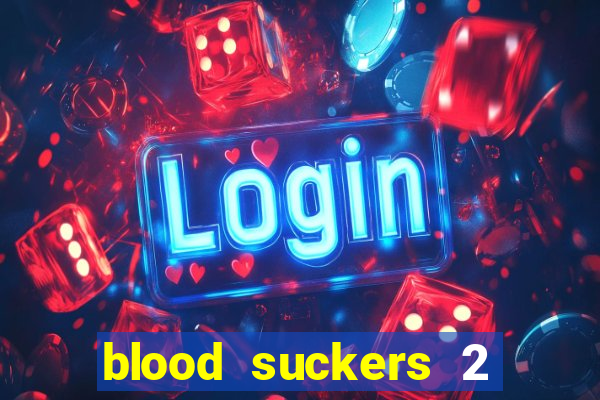 blood suckers 2 slot free play