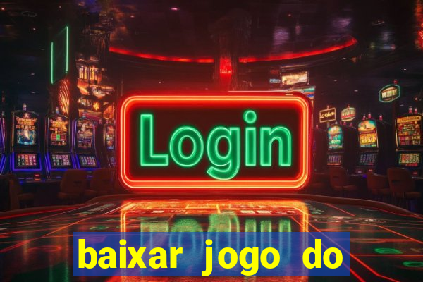 baixar jogo do tigrinho demo