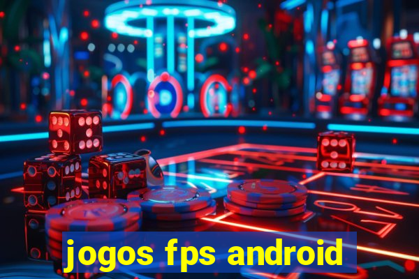 jogos fps android