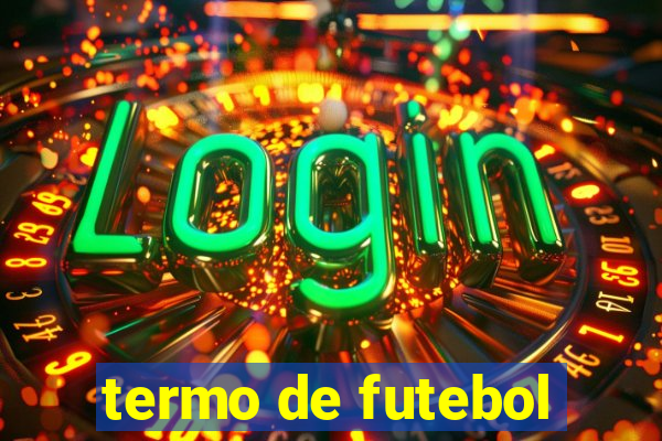 termo de futebol