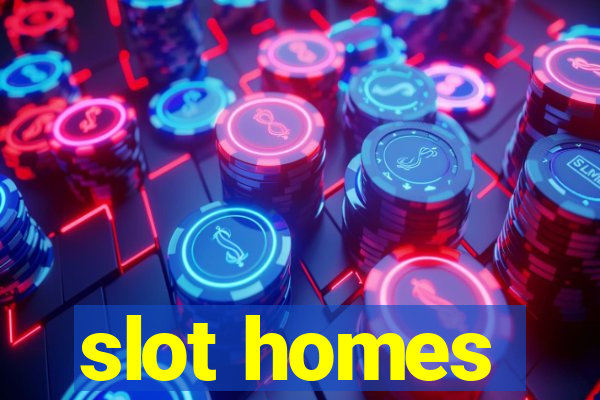 slot homes