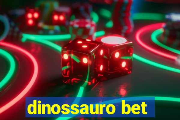 dinossauro bet