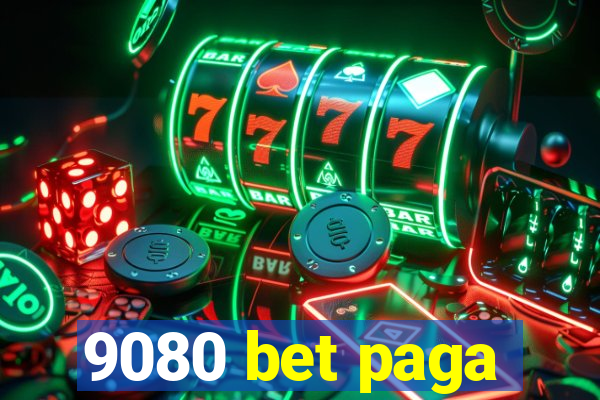 9080 bet paga