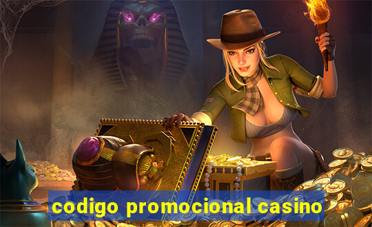 codigo promocional casino