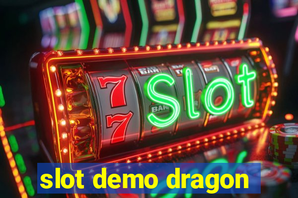 slot demo dragon