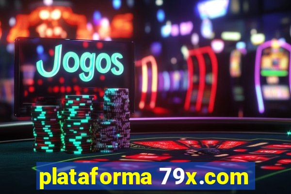 plataforma 79x.com