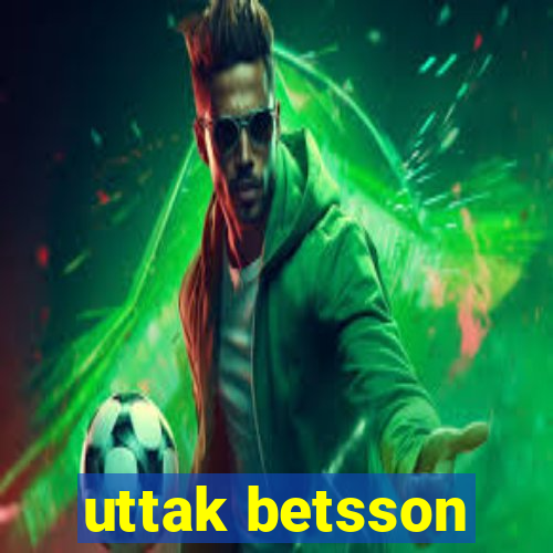 uttak betsson