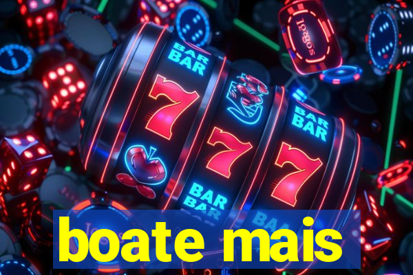 boate mais