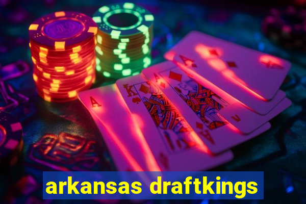 arkansas draftkings